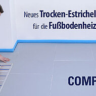Neues Trocken-Estrichelement für die Fußbodenheizung: CompactFloor optimiert Wirtschaftlichkeit & Regelbarkeit