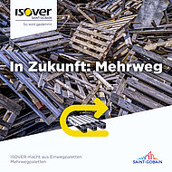 Neuer Service von ISOVER: Mehrwegpaletten mit kostenfreier R&uuml;ckholung